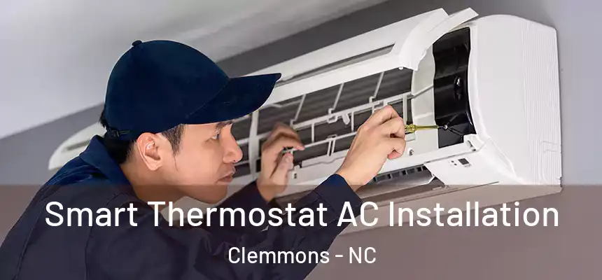  Smart Thermostat AC Installation Clemmons - NC